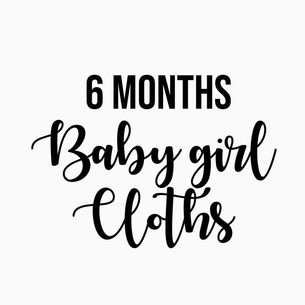 Baby girl cloths 6 Month section